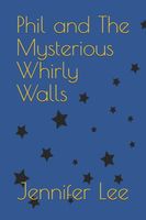 Phil And The Mysterious Whirly Walls