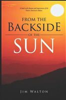 Cover of From the Backside of the Sun by Jim Walton