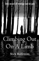Cover of Climbing Out On A Limb by Nick Roteman