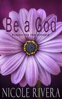 Cover of Be a God by Nicole Rivera
