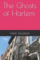 Cover of The Ghosts of Harlem by Heidi Jacobsen
