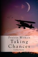 Prairie Woman Taking Chances