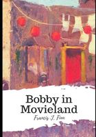 Bobby in Movieland