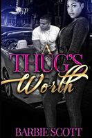 A Thugs Worth