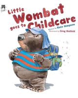 Cover of Little Wombat goes to Childcare by Kate Simpson