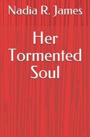Cover of Her Tormented Soul Nadia by R. James