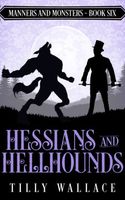Cover of Hessians and Hellhounds by Tilly Wallace