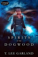 Cover of Spirits of the Dogwood by T. Lee Garland