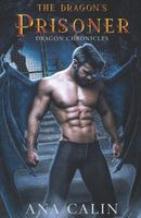 Cover of The Dragon's Prisoner by Ana Calin