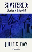 Cover of Shattered by Julie Day