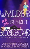 Wylder and the Secret Rockstar