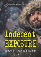 Cover of Indecent Exposure by Jonathan Thomas Stratman