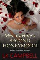 Mrs. Carlyle's Second Honeymoon