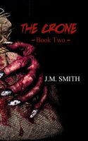 Cover of The Crone II by J.M. Smith
