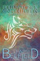 Cover of The Holloway Pack Mini Collection by J.A. Belfield