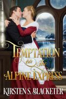 Temptation on the Alpine Express