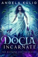 Docia Incarnate