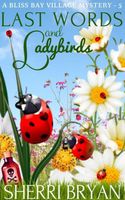 Last Words and Ladybirds