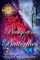 Ballgowns & Butterflies: A Novella