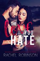 Cover of The Love You Hate by Rachel Robinson