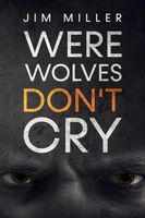 Werewolves Don't Cry
