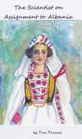 Cover of The Scientist on Assignment to Albania by Tom Thomas