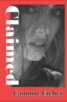 Cover of Claimed by Cammie Eicher