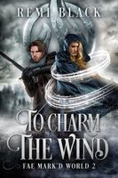 To Charm the Wind