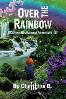 Cover of Over The Rainbow by Christine B