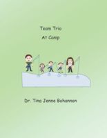 Team Trio: At Camp