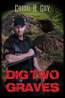 Cover of Dig Two Graves by Carol A. Guy