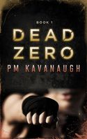 Cover of Dead Zero by Pm Kavanaugh