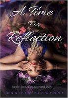 Cover of A Time for Reflection. Book Two by Jennifer Crowfoot