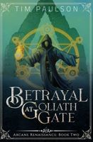 Betrayal at Goliath Gate