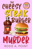 The Cheesy Steak Burger Murder