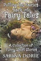 Putting the Fairies Back into Fairy Tales