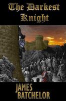 Cover of The Darkest Knight by James Batchelor