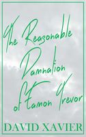 The Reasonable Damnation of Eamon Trevor