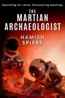 Cover of The Martian Archaeologist by Hamish Spiers