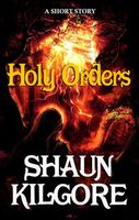 Cover of Holy Orders by Shaun Kilgore