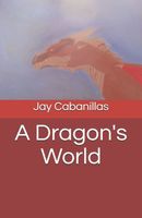 A Dragon's World