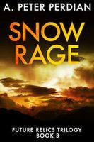 Cover of Snow Rage by A. Peter Perdian