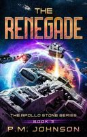 Cover of The Renegade by P.M. Johnson
