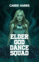 Elder God Dance Squad