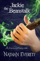Cover of Jackie the Beanstalk by Nathan Everett