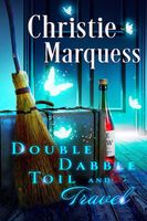 Double, Dabble, Toil and Travel