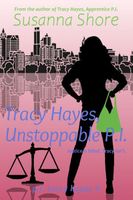 Tracy Hayes, Unstoppable P.I.