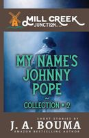 My Name's Johnny Pope