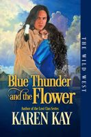 Blue Thunder and the Flower