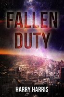 Cover of Fallen Duty by Harry Harris